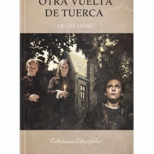 Otra vuelta de tuerca | Henry James
