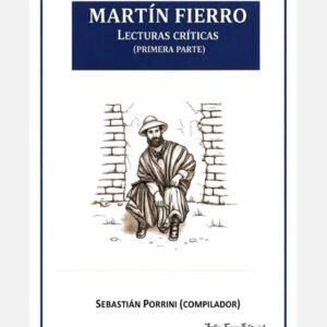Martín Fierro. Lecturas críticas | Sebastián Porrini