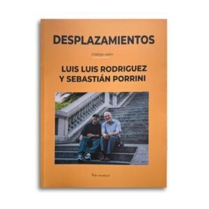 Desplazamientos | Luquitas Rodríguez y Sebastián Porrini