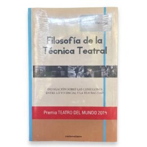 Filosofía de la Técnica Teatral | Gustavo Manzanal